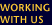 Working With Us