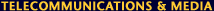 Telecommunications and Media